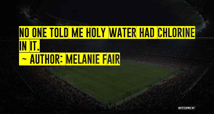 Melanie Fair Quotes 2063626