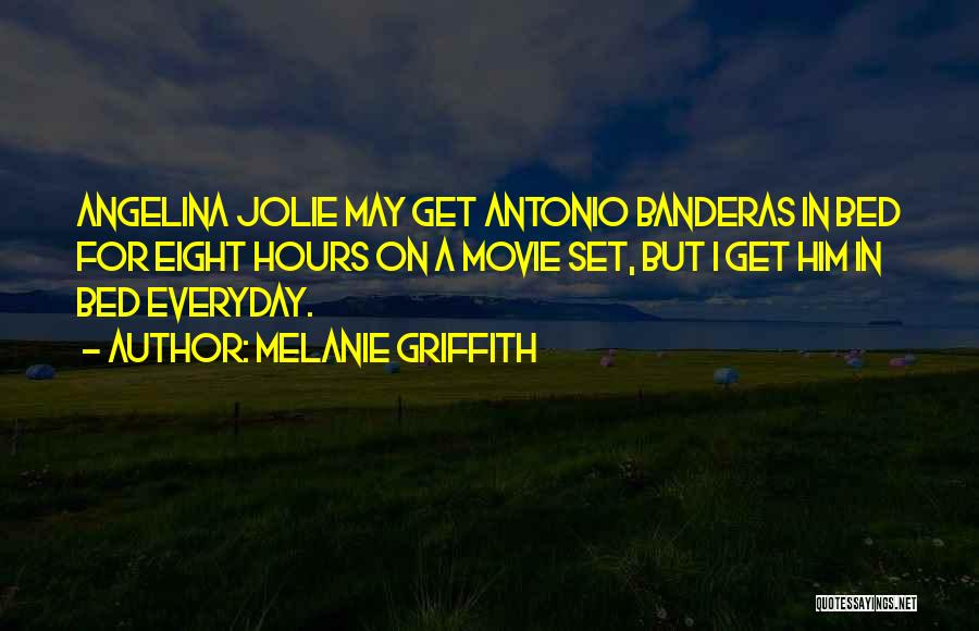 Melanie Griffith Quotes 1788409 Melanie Griffith Quotes 1788409