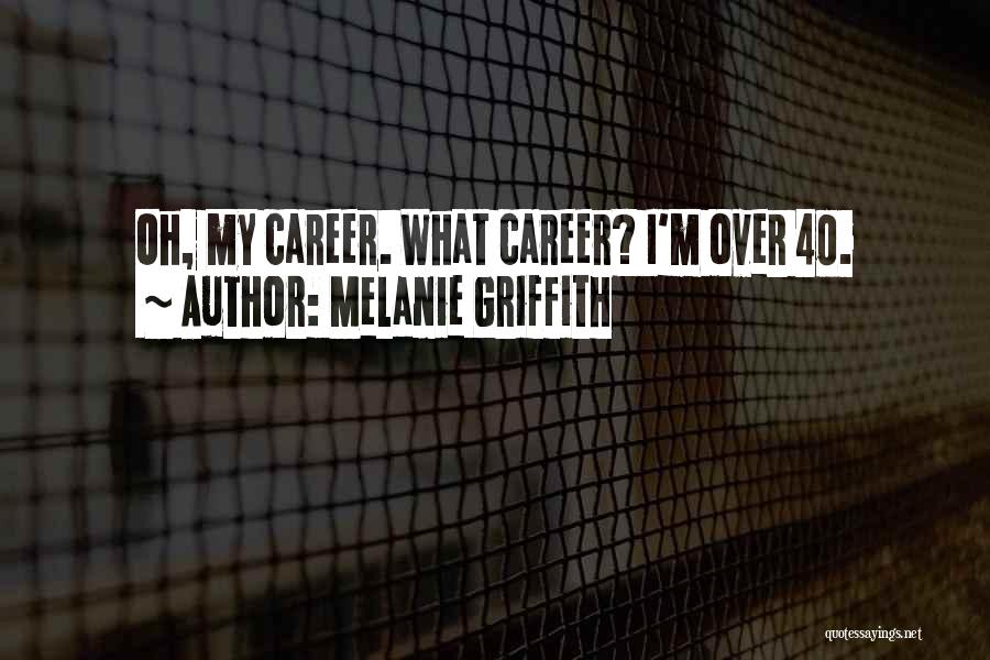 Melanie Griffith Quotes 1914090