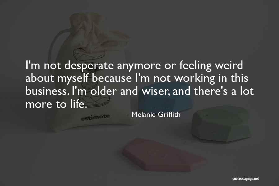 Melanie Griffith Quotes 484368 Melanie Griffith Quotes 484368