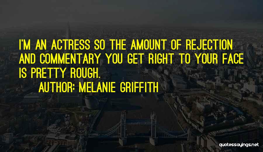 Melanie Griffith Quotes 535197