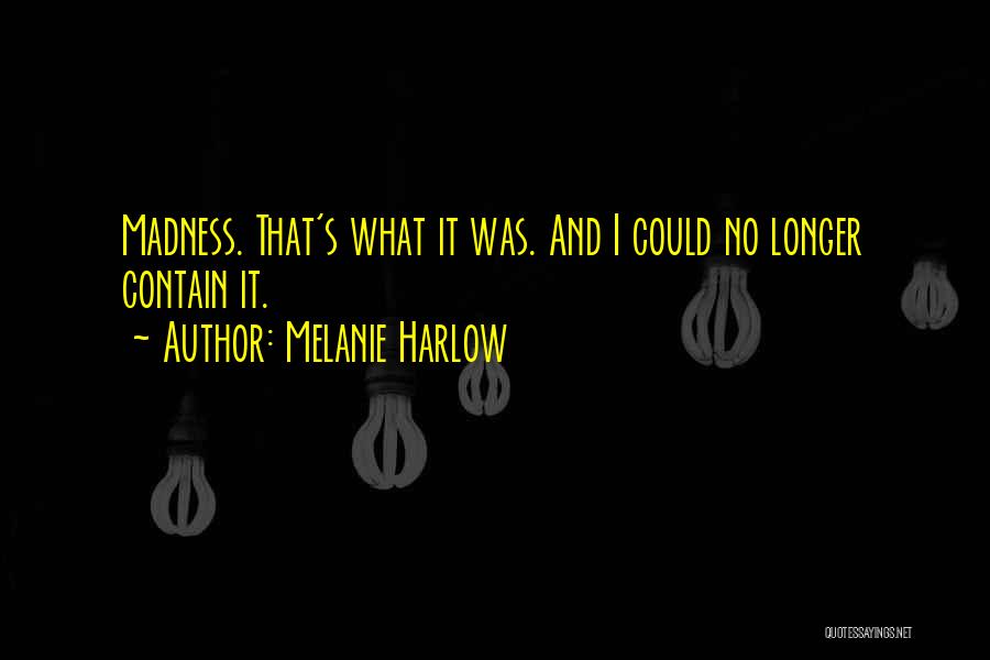 Melanie Harlow Quotes 1161113