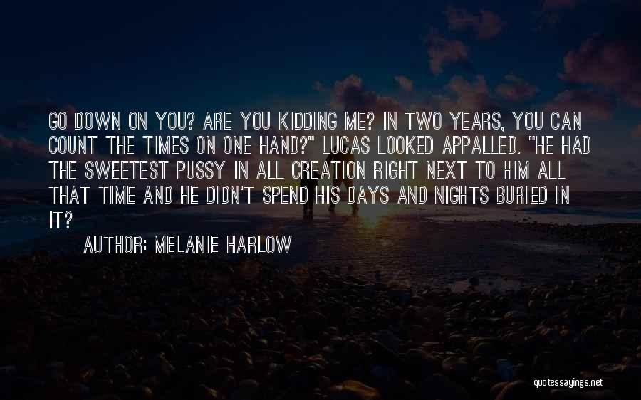 Melanie Harlow Quotes 1507222