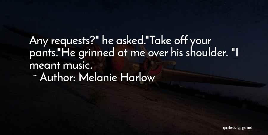 Melanie Harlow Quotes 1903814