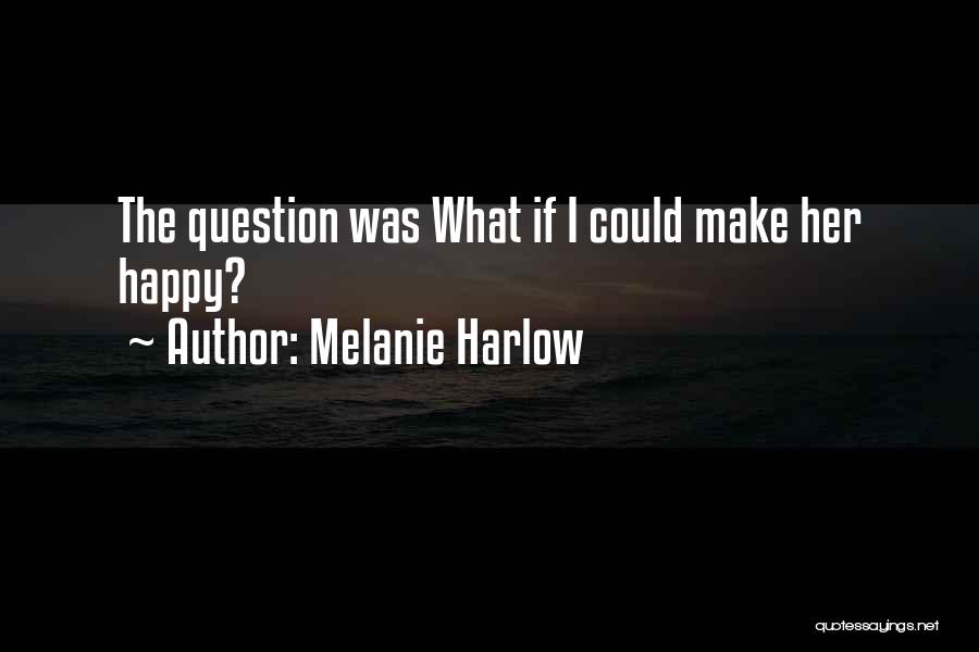 Melanie Harlow Quotes 2198100