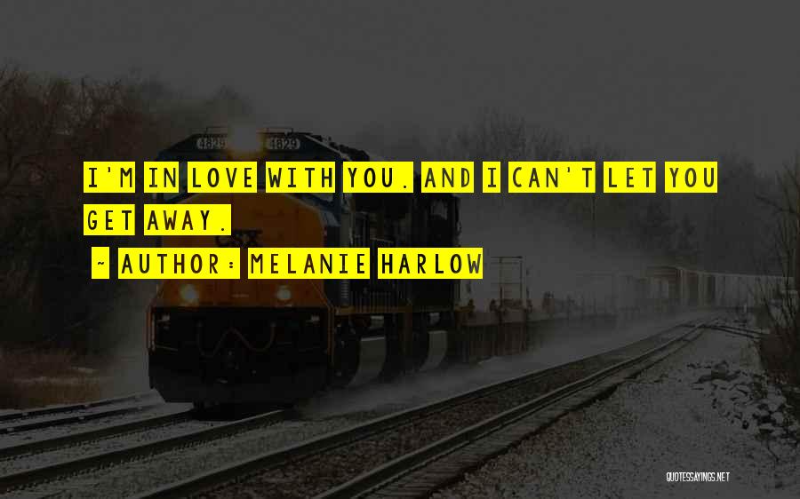 Melanie Harlow Quotes 679031