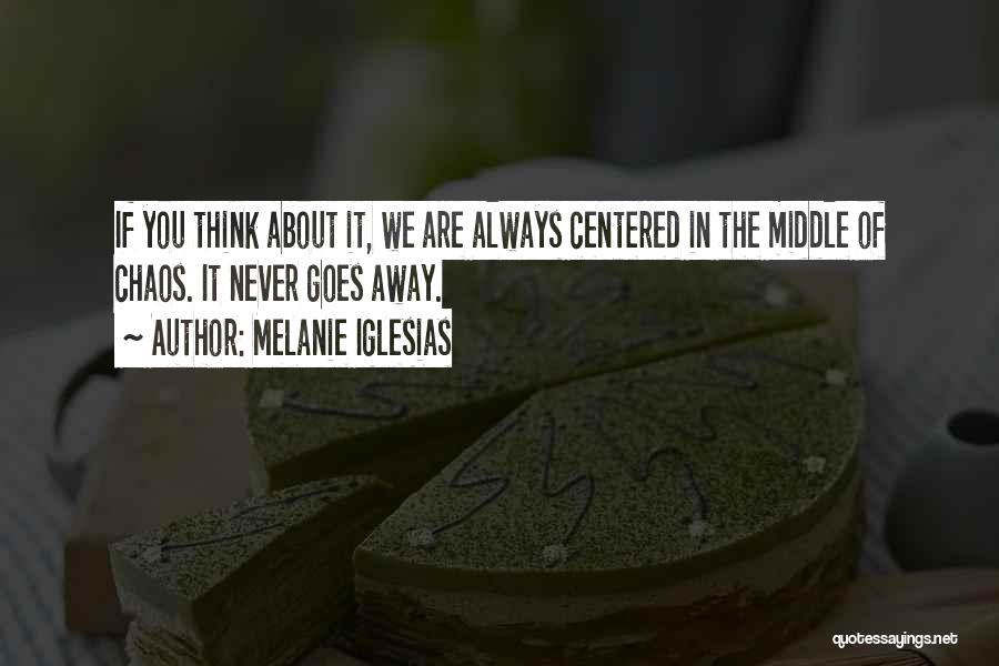 Melanie Iglesias Quotes 1637190