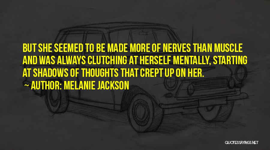 Melanie Jackson Quotes 1013467