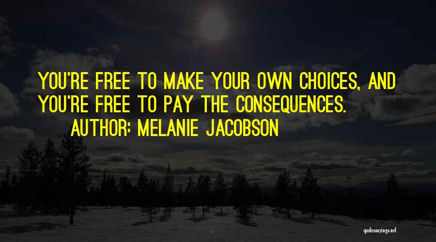 Melanie Jacobson Quotes 596588