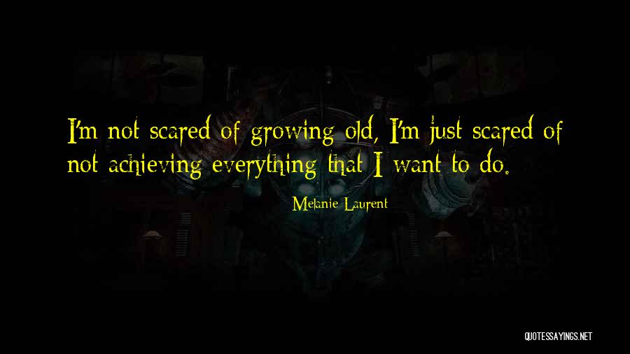 Melanie Laurent Quotes 1161739