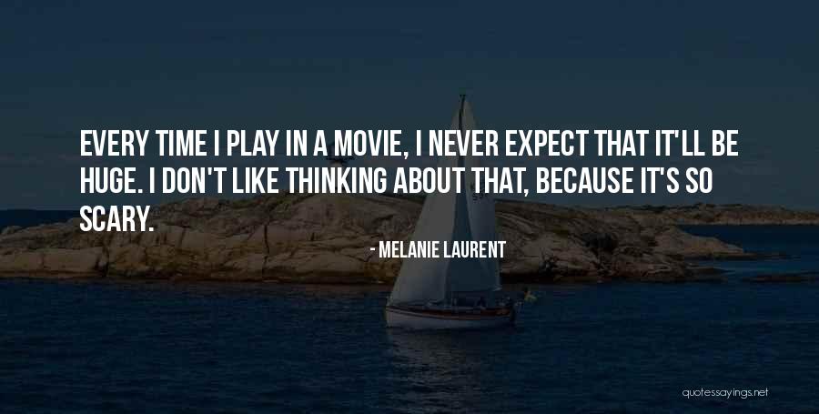 Melanie Laurent Quotes 1777576