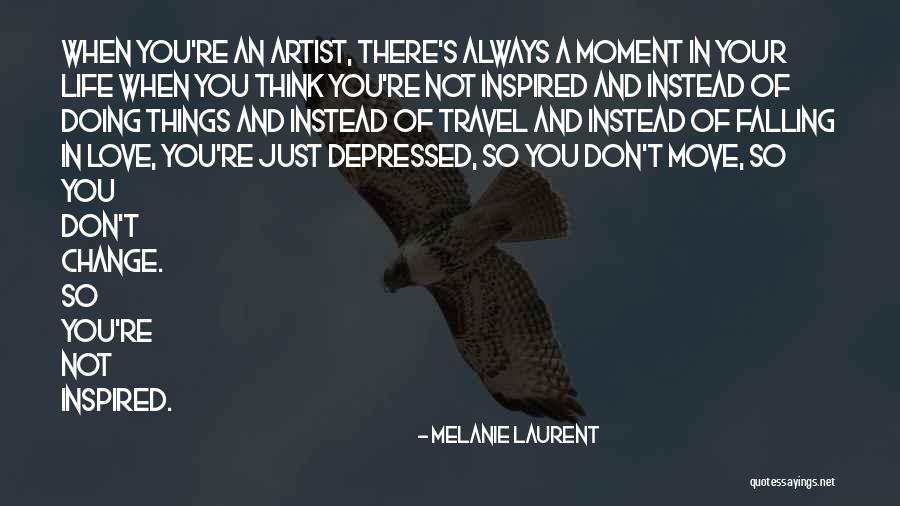 Melanie Laurent Quotes 2098910