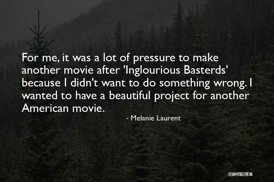 Melanie Laurent Quotes 406660
