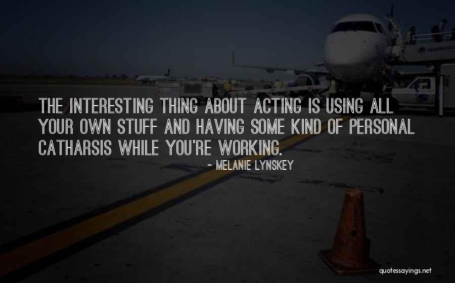 Melanie Lynskey Quotes 1511411 Melanie Lynskey Quotes 1511411