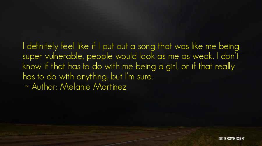 Melanie Martinez Quotes 2264090