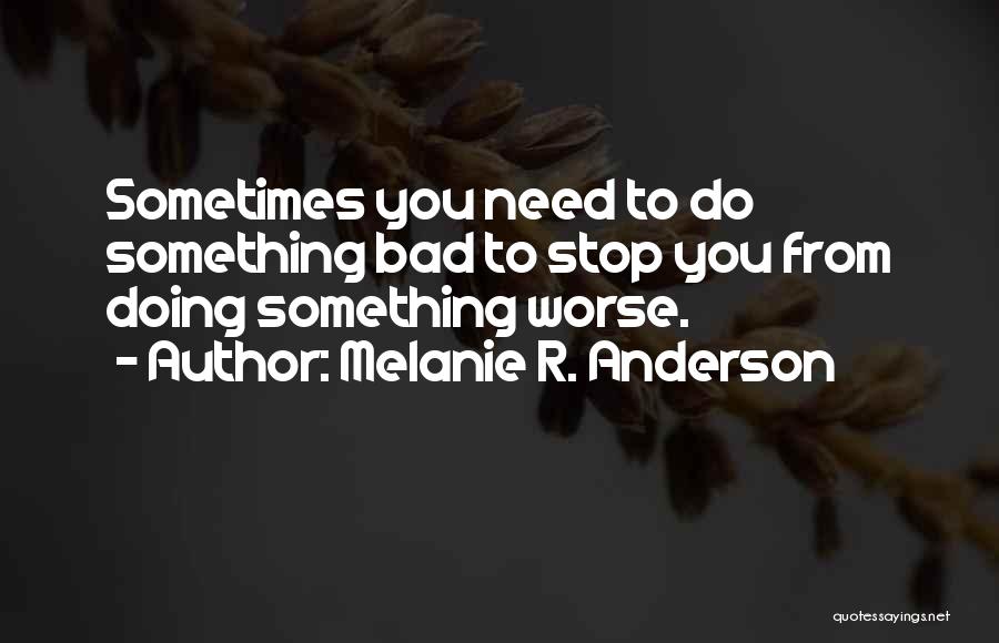 Melanie R. Anderson Quotes 468979