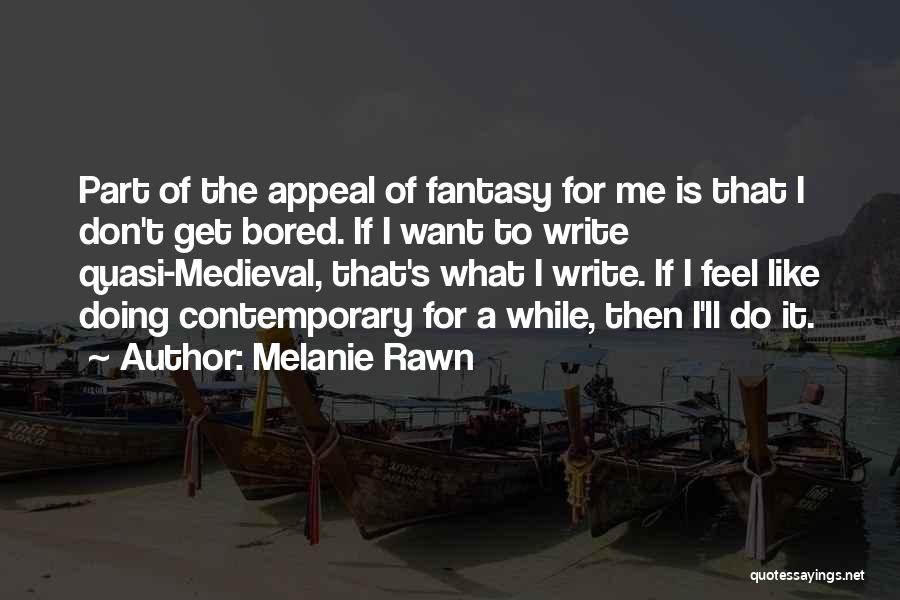 Melanie Rawn Quotes 1279860