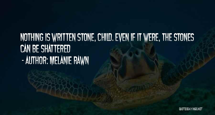 Melanie Rawn Quotes 1431862