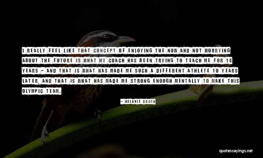 Melanie Roach Quotes 1916265 Melanie Roach Quotes 1916265