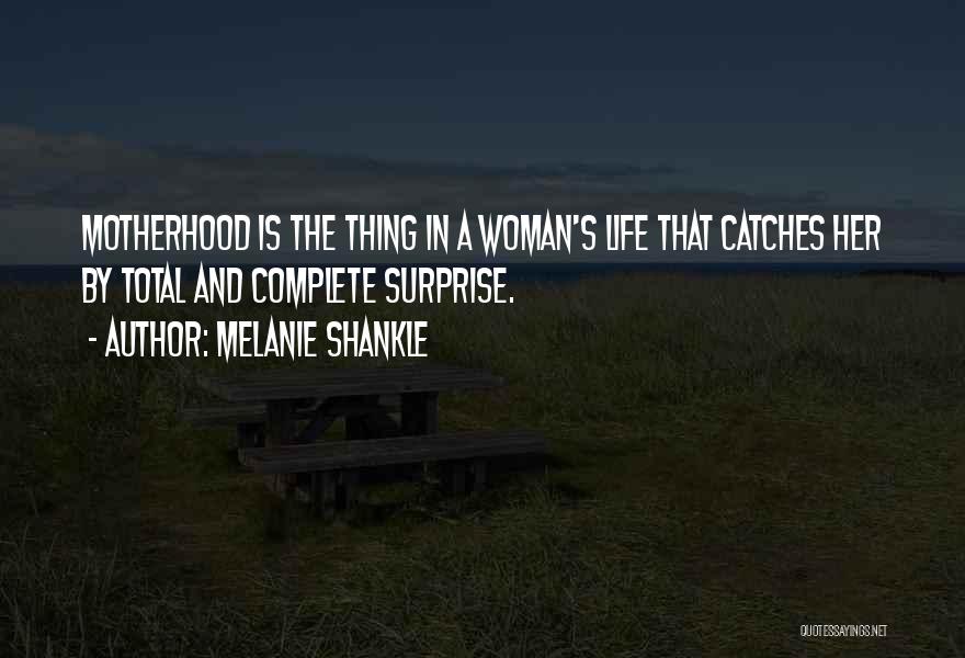 Melanie Shankle Quotes 2193534