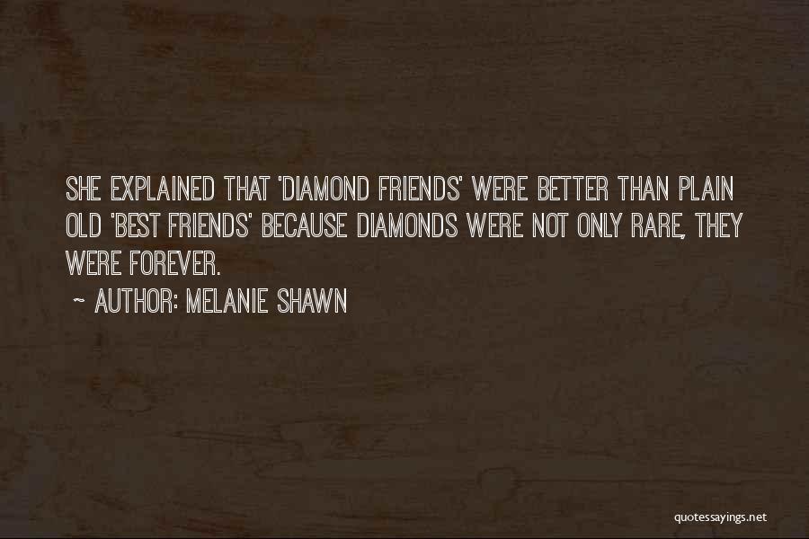 Melanie Shawn Quotes 1963305