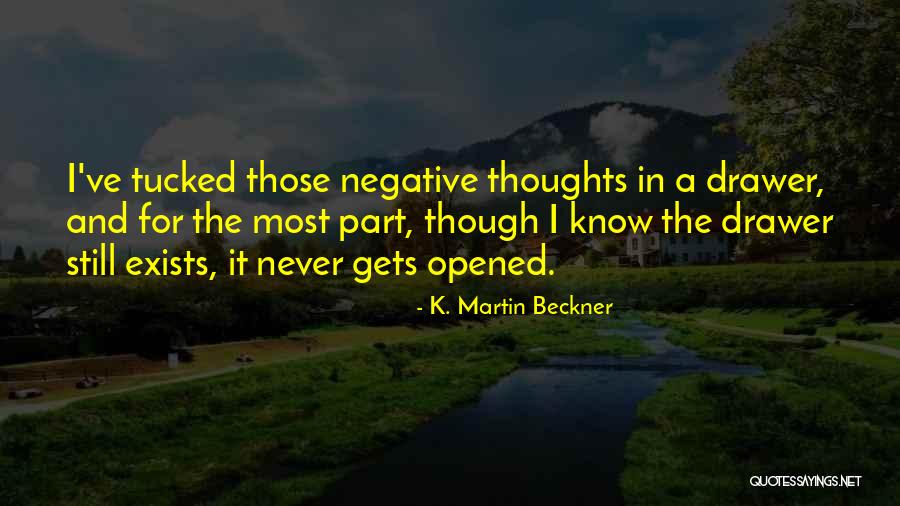 Melanio Paredes Quotes By K. Martin Beckner Melanio Paredes Quotes By K. Martin Beckner