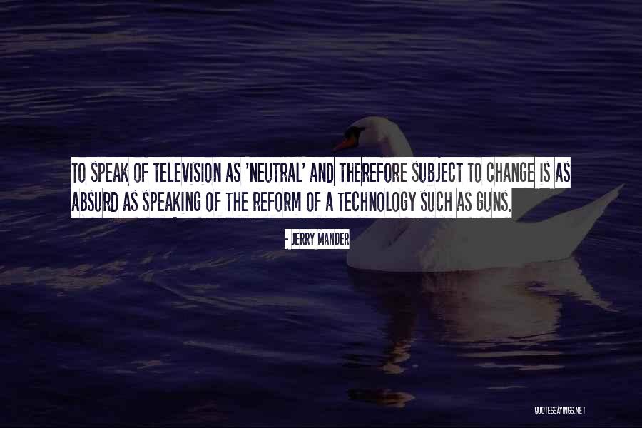 Melantha Chittenden Quotes By Jerry Mander Melantha Chittenden Quotes By Jerry Mander