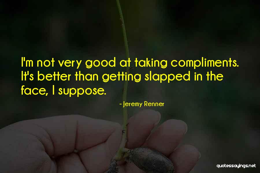 Melany Lane Quotes By Jeremy Renner Melany Lane Quotes By Jeremy Renner