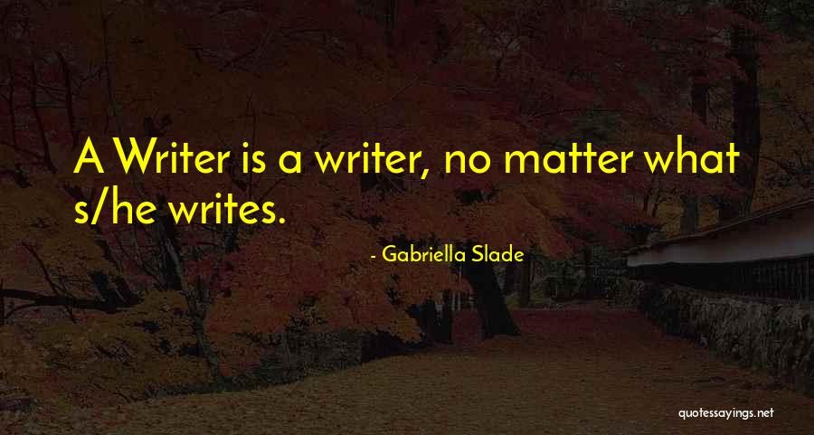 Melany Rosse Quotes By Gabriella Slade Melany Rosse Quotes By Gabriella Slade