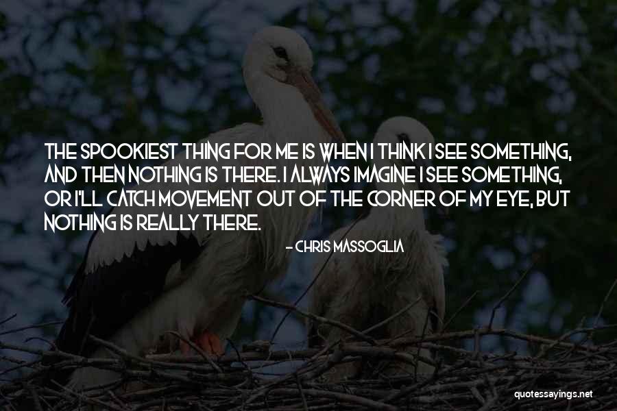 Melaugh Org Quotes By Chris Massoglia Melaugh Org Quotes By Chris Massoglia