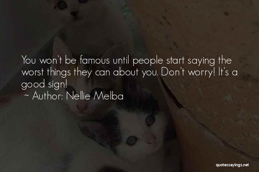 Melba Quotes By Nellie Melba