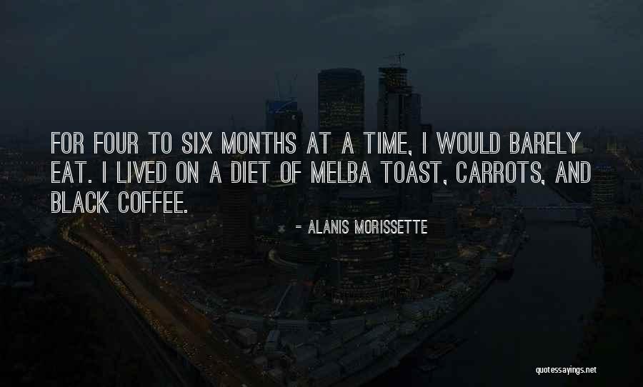 Melba Toast Quotes By Alanis Morissette