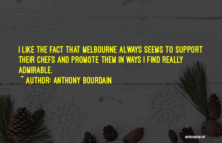 Melbourne Quotes By Anthony Bourdain