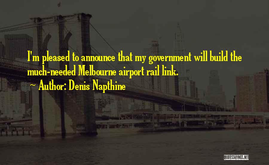 Melbourne Quotes By Denis Napthine