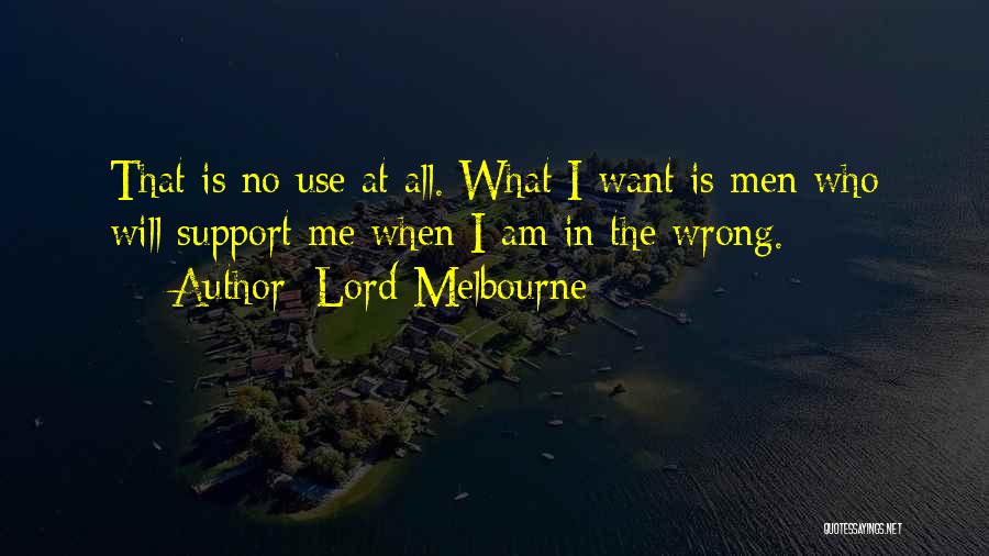 Melbourne Quotes By Lord Melbourne
