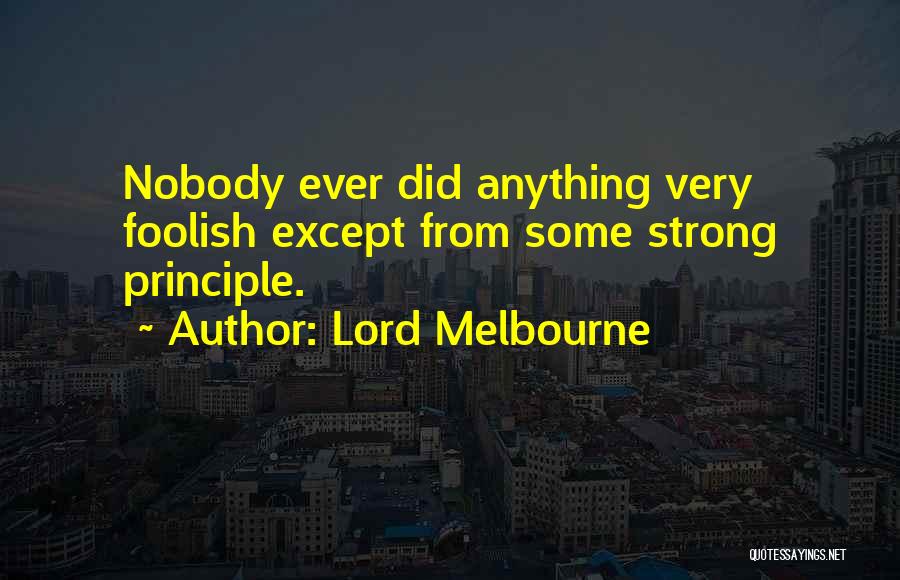 Melbourne Quotes By Lord Melbourne