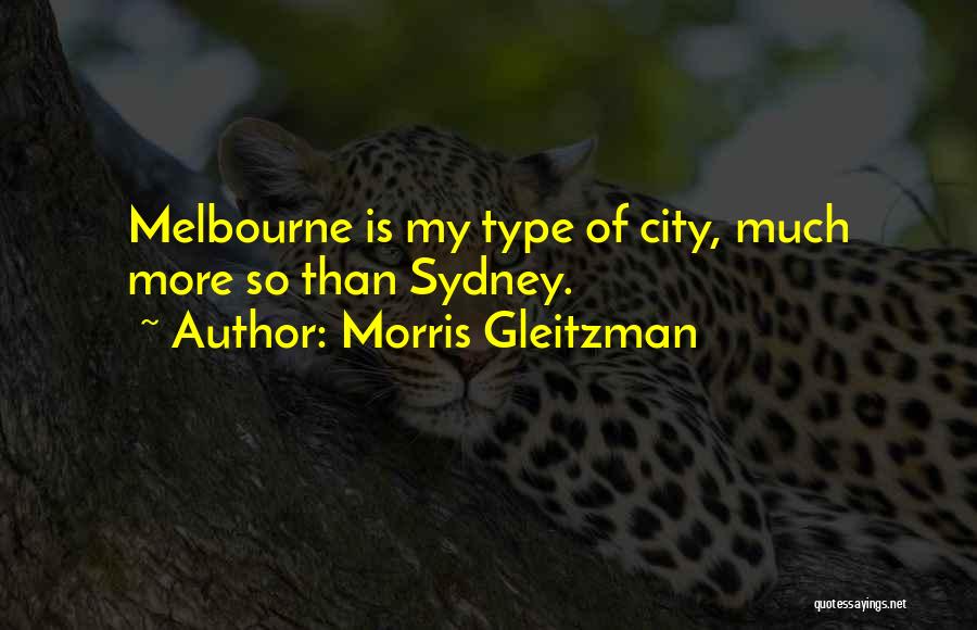 Melbourne Quotes By Morris Gleitzman