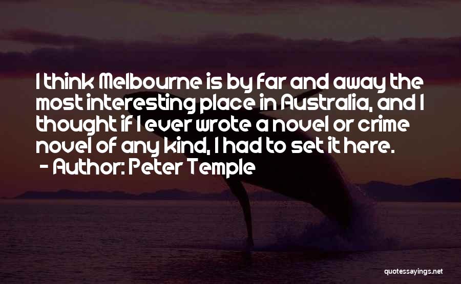 Melbourne Quotes By Peter Temple