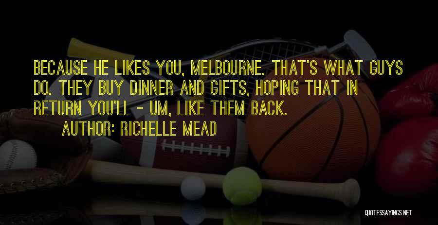 Melbourne Quotes By Richelle Mead