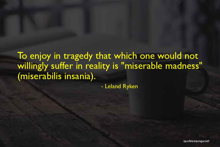 Melchiorre Gerbino Quotes By Leland Ryken Melchiorre Gerbino Quotes By Leland Ryken