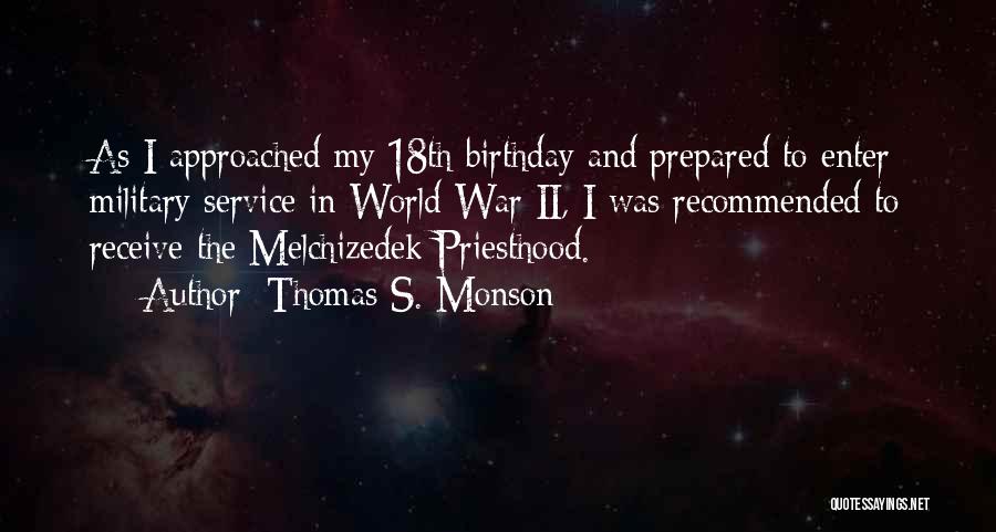 Melchizedek Priesthood Quotes By Thomas S. Monson