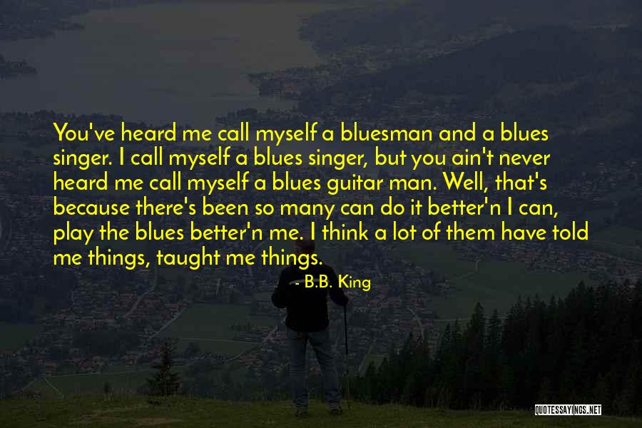 Melded Windows Quotes By B.B. King Melded Windows Quotes By B.B. King