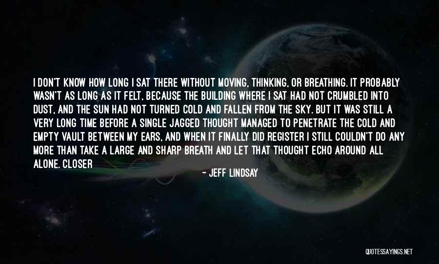 Meleca Em Quotes By Jeff Lindsay Meleca Em Quotes By Jeff Lindsay