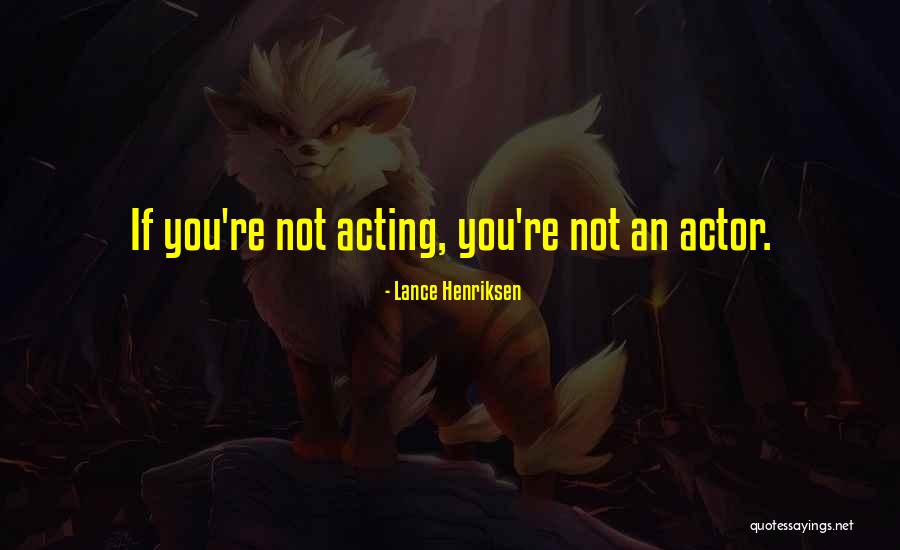 Meleca Em Quotes By Lance Henriksen Meleca Em Quotes By Lance Henriksen