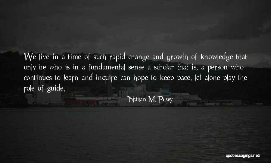 Melegakan Quotes By Nathan M. Pusey Melegakan Quotes By Nathan M. Pusey