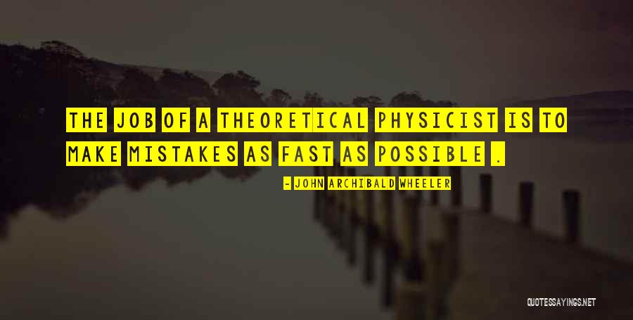 Meleklerin Isimleri Quotes By John Archibald Wheeler Meleklerin Isimleri Quotes By John Archibald Wheeler
