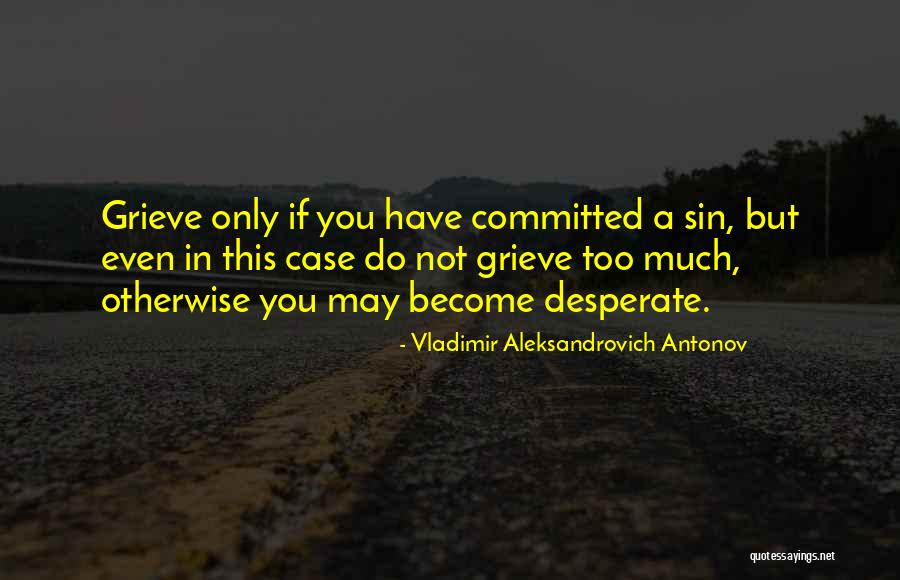 Meleleh Keluar Quotes By Vladimir Aleksandrovich Antonov Meleleh Keluar Quotes By Vladimir Aleksandrovich Antonov