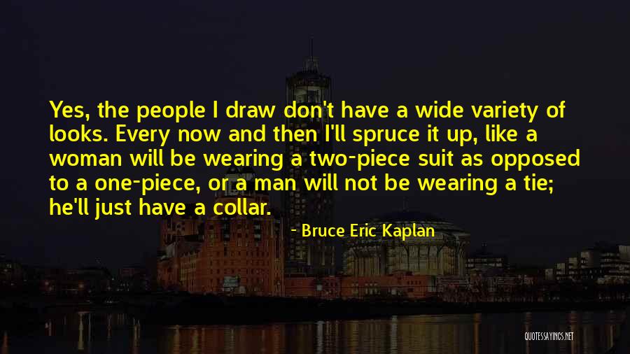 Melelehkan Quotes By Bruce Eric Kaplan Melelehkan Quotes By Bruce Eric Kaplan