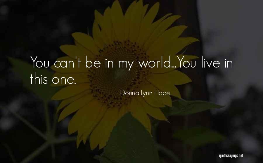 Melelehkan Quotes By Donna Lynn Hope Melelehkan Quotes By Donna Lynn Hope