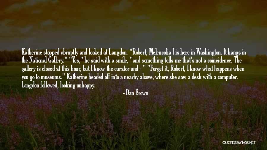Melencolia I Quotes By Dan Brown Melencolia I Quotes By Dan Brown